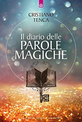 Beispielbild fr Il diario delle parole magiche (Nuove frontiere del pensiero) zum Verkauf von libreriauniversitaria.it