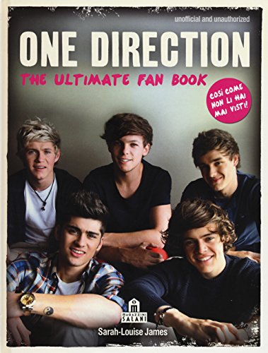 Stock image for One Direction. The ultimate fan book James, Sarah-Louise and Moroni, D. for sale by Librisline