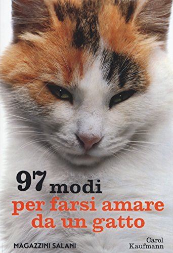 Stock image for 97 modi per farsi amare da un gatto for sale by libreriauniversitaria.it