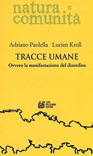 Beispielbild fr Tracce umane. Ovvero la manifestazione del disordine [Paperback] zum Verkauf von Brook Bookstore