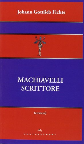 9788868262457: Machiavelli scrittore (Etcetera)