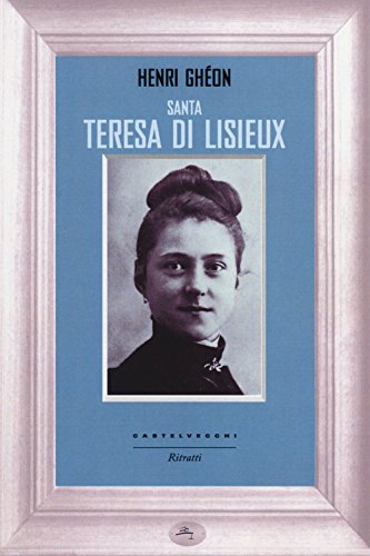 9788868263461: Santa Teresa di Lisieux