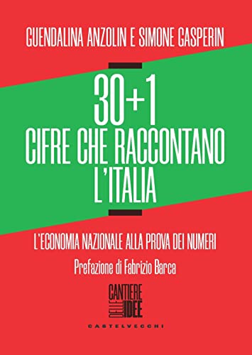 Stock image for 30+1 cifre che raccontano l'Italia. L?economia nazionale alla prova dei numeri (Cantiere delle idee) for sale by libreriauniversitaria.it