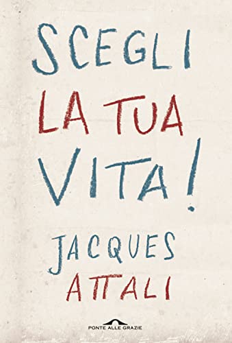 Stock image for Scegli la tua vita! for sale by WorldofBooks