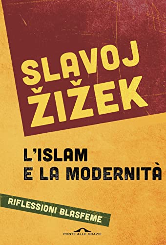 9788868333331: L'islam e la modernit. Riflessioni blasfeme (Saggi)