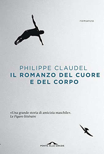 Stock image for Il romanzo del cuore e del corpo for sale by medimops