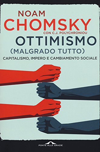 Stock image for Ottimismo (malgrado tutto). Capitalismo, impero e cambiamento sociale for sale by medimops