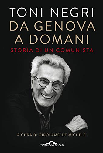 Stock image for Da Genova a domani. Storia di un comunista for sale by Brook Bookstore