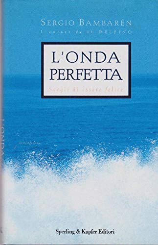 L'onda perfetta (Italian Edition) - Bambarén, Sergio: 9788868360832 -  AbeBooks