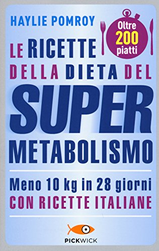 9788868362980: Le ricette della dieta del supermetabolismo (Pickwick. Wellness)