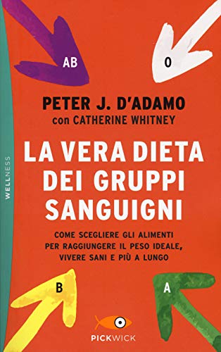 Beispielbild fr La vera dieta dei gruppi sanguigni. Come scegliere gli alimenti per raggiungere il peso ideale, vivere pi sani e pi a lungo zum Verkauf von WorldofBooks