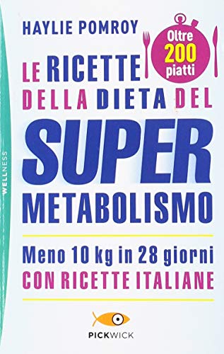 9788868365226: Le ricette della dieta del supermetabolismo (Pickwick. Wellness)