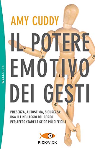 Imagen de archivo de Il potere emotivo dei gesti. Presenza, autostima, sicurezza: usa il linguaggio del corpo per affrontare le sfide pi difficili a la venta por Brook Bookstore