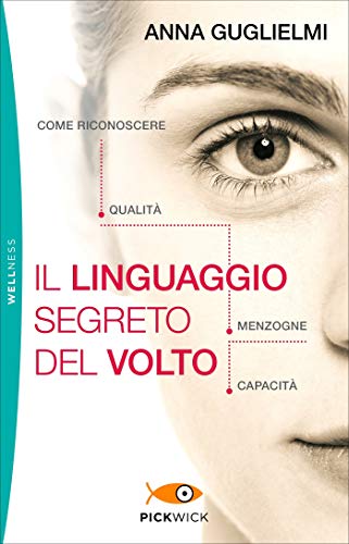 Beispielbild fr Il linguaggio segreto del volto. Come riconoscere qualit, menzogne, capacit zum Verkauf von medimops