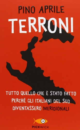 Beispielbild fr Terroni. Tutto quello che  stato fatto perch gli italiani del Sud diventassero meridionali zum Verkauf von medimops