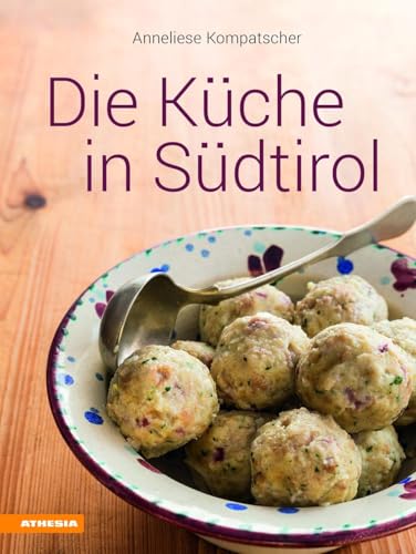 Stock image for Die Kche in Sdtirol -Language: german for sale by GreatBookPrices