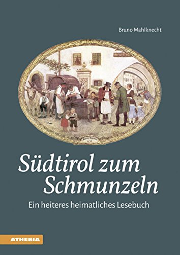 Stock image for Sdtirol zum Schmunzeln: Ein heiteres heimatliches Lesebuch for sale by medimops