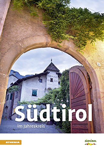 Stock image for Sdtirol im Jahreskreis 2018: Ideenreicher Urlaubsbegleiter durch Sdtirol for sale by medimops