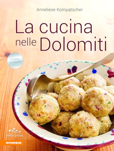 Stock image for La cucina nelle Dolomiti for sale by libreriauniversitaria.it