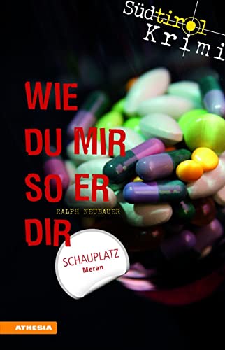 Stock image for Wie du mir so er dir: Sdtirolkrimi Band 3 for sale by medimops