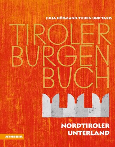 Imagen de archivo de Tiroler Burgenbuch: Nordtiroler Unterland a la venta por Revaluation Books