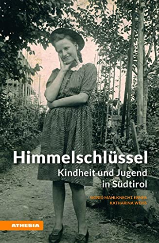 Beispielbild fr Himmelschlssel: Kindheit und Jugend in Sdtirol (Landleben) (Landleben / Erinnerungen) zum Verkauf von medimops