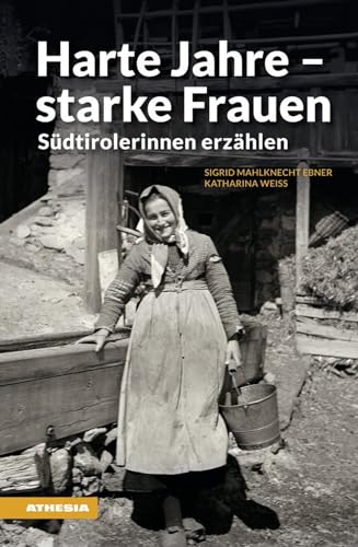 Beispielbild fr Harte Jahre - starke Frauen: Sdtirolerinnen erzhlen (Landleben) (Landleben / Erinnerungen) zum Verkauf von medimops