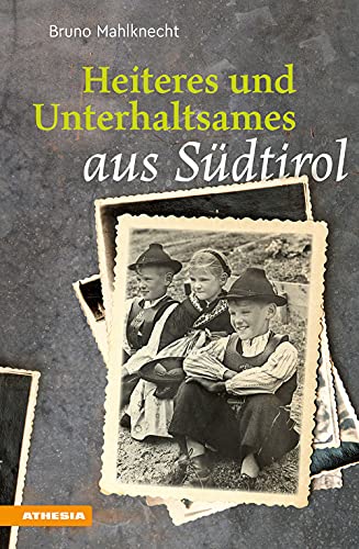Stock image for Heiteres und Unterhaltsames aus Sdtirol: Ein Lesebuch for sale by medimops
