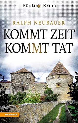 9788868396558: Kommt Zeit kommt Tat. Sdtirol-Krimi band (Vol. 5): Sdtirolkrimi Band 5