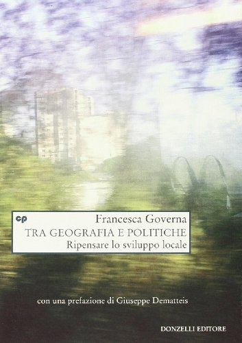 9788868430467: Tra geografia e politiche