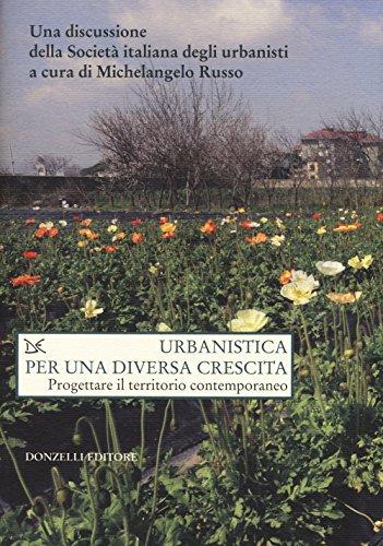 Beispielbild fr Urbanistica per una diversa crescita. Progettare il territorio contemporaneo zum Verkauf von medimops