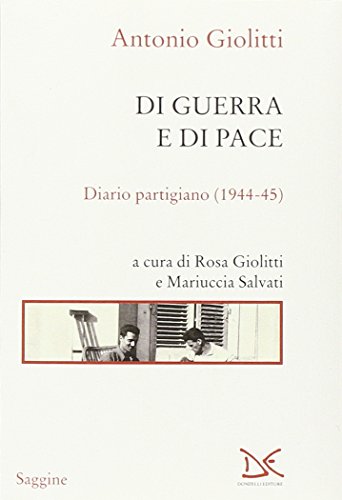 Stock image for Di guerra e di pace. Diario partigiano (1944-45) for sale by libreriauniversitaria.it