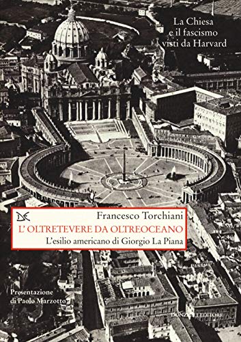 Stock image for L'oltretevere da oltreoceano. L'esilio americano di Giorgio La Piana for sale by libreriauniversitaria.it