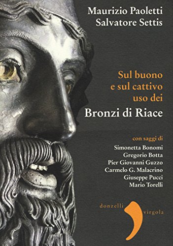 Stock image for Sul buono e sul cattivo uso dei bronzi di Riace for sale by libreriauniversitaria.it