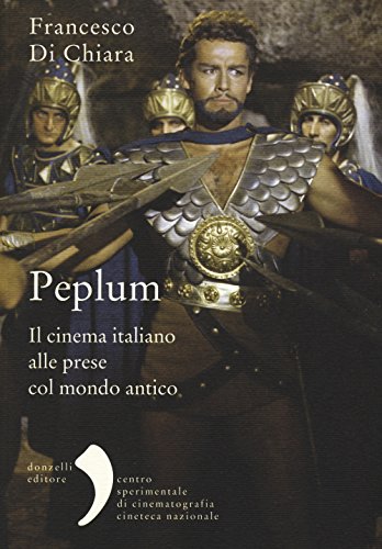 Stock image for Peplum. Il cinema italiano alle prese col mondo antico (Italian) for sale by Brook Bookstore On Demand