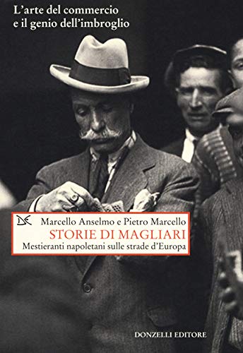 Stock image for Storie di magliari. Mestieranti napoleani sulle strade d'Europa for sale by libreriauniversitaria.it