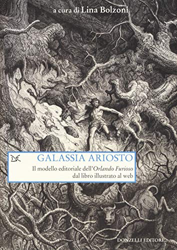 Imagen de archivo de Galassia Ariosto. Il modello editoriale dell'Orlando Furioso dal libro illustrato al web a la venta por Brook Bookstore