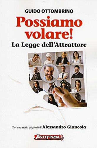 9788868490478: Possiamo volare! La legge dell'attrattore