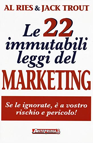 Beispielbild fr Le 22 immutabili leggi del marketing. Se le ignorate,  a vostro rischio e pericolo! zum Verkauf von medimops