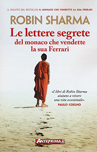 9788868490973: Le lettere segrete del monaco che vendette la sua Ferrari