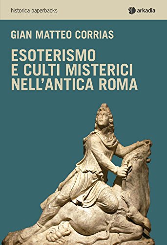 9788868510909: Esoterismo e culti misterici nell'antica Roma