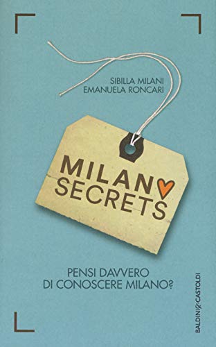 Beispielbild fr Milano secrets. Pensi davvero di conoscere Milano? zum Verkauf von medimops