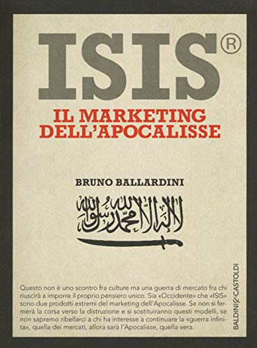 Imagen de archivo de ISIS. Il marketing dell'Apocalisse a la venta por Revaluation Books