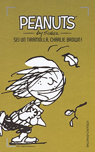 9788868528423: Sei un tiramolla, Charlie Brown! (Vol. 23) (I Peanuts)