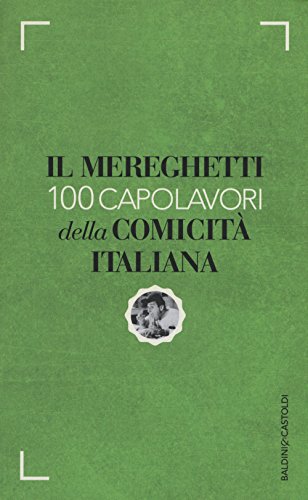 Beispielbild fr Il Mereghetti. 100 capolavori della comicit italiana zum Verkauf von libreriauniversitaria.it
