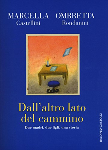 Beispielbild fr Dall'altro lato del cammino. Due madri , due figli, una storia zum Verkauf von medimops