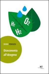 Stock image for Diseconomia all'idrogeno for sale by libreriauniversitaria.it