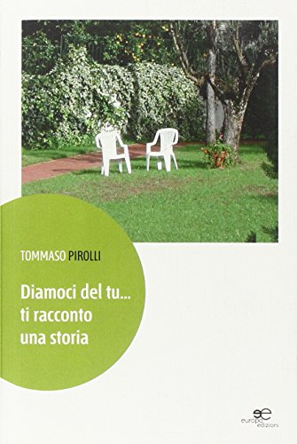 9788868541231: Diamoci del tu... ti racconto una storia (Edificare universi)