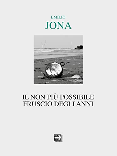 Stock image for Il non pi possibile fruscio degli anni (Lyra) for sale by libreriauniversitaria.it