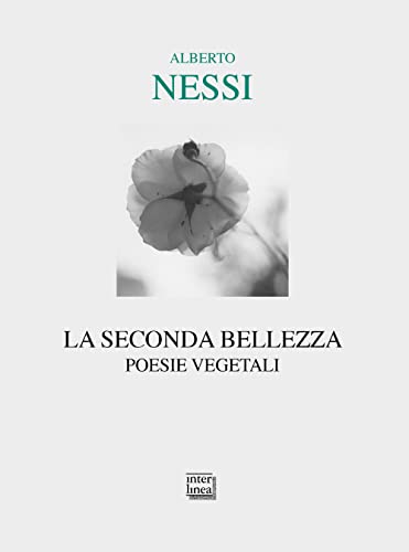 Stock image for La seconda bellezza. Poesie vegetali (Lyra) for sale by libreriauniversitaria.it